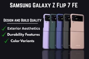 Samsung Galaxy Z Flip 7 FE showcasing premium foldable design and sleek build quality